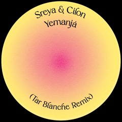 Sreya & Cilon & Tar Blanche - Yemanjá (Tar Blanche Remix)