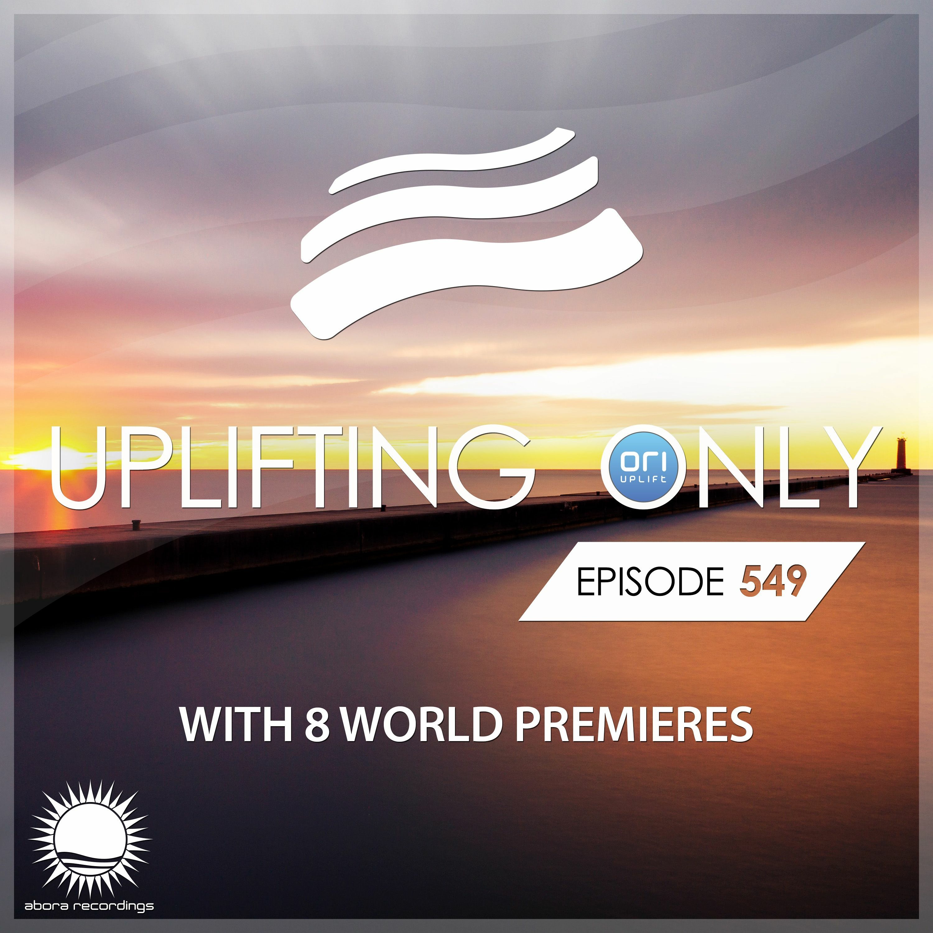 [LISTEN ON SPOTIFY & APPLE] Uplifting Only 549 [No Talking] (Aug 2023)