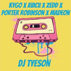Avicii X Zedd X Kygo X Porter Robinson X Madeon
