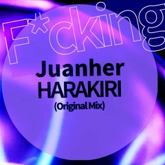 Juanher . HARAKIRI (Original Mix)