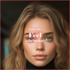 Lino Palmer - Feel [ Car Music & G-House Music]