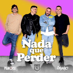 Nada que perder (DJ Nano Remix) [feat. Hombres G]