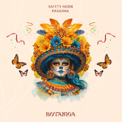 Safety Mode - Parasma [Botanica]