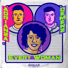 Every Woman - ADRIANZA & Demenz