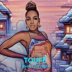 Toufé - Shatta Adri