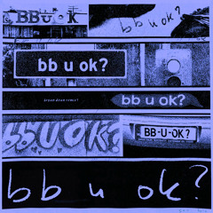 San Holo - bb u ok? (Bryan Dean Remix)+ FDL