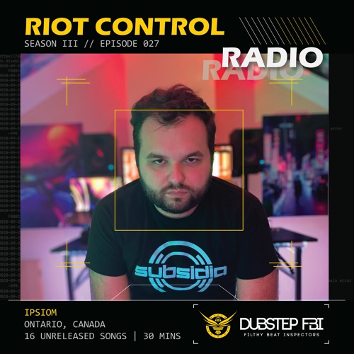 Ipsiom - Riot Control Radio 027