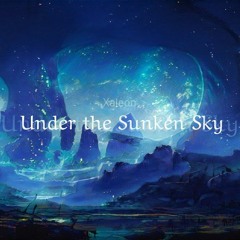Under the Sunken Sky
