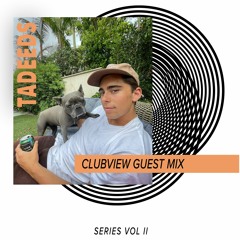 ClubView Guest Mix Series Vol. 2 - tadeeds