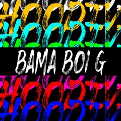 Hood T.V. - Bama Boi G (Prod By Stevie Cali)