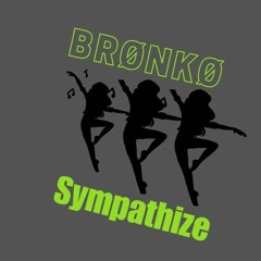 BRØNKØ - sympathize  (reggaeton/afrobeats)