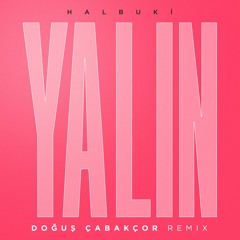 Yalin - Halbuki (Dogus Cabakcor Extended Mix)