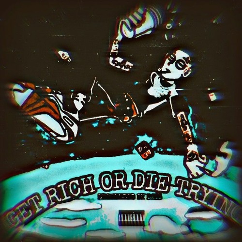 1. GET RICH OR DIE TRYING (PROD BY RAMO$MEETSWORLD)