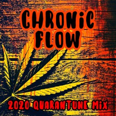 Chronic Flow's QuaranTUNE Mix 2020