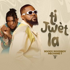 Roody Roodboy - Ti Jwèt La (feat. Mechanst).mp3