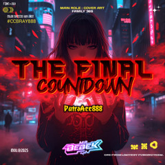 THE FINAL COUNTDOWN [ BEBEK REMIX X PutraAcc888 ]#Exc-CCBRAY888