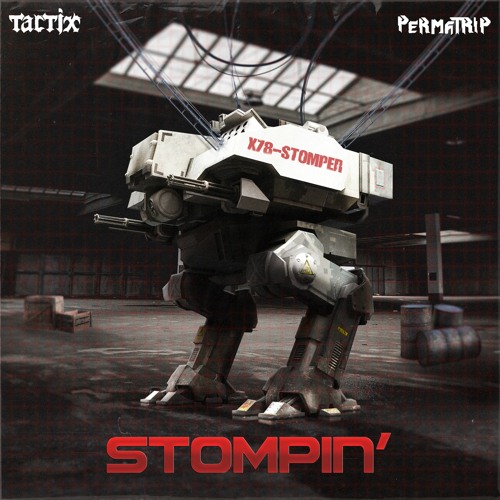 TACTIX x PERMA-TRIP - STOMPIN' [FREE DOWNLOAD]