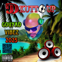 gouyad vibez 2k25