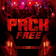 Pack Free 2025 (Loaiza, Erick Gomez, Scrash)