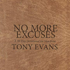 FREE KINDLE 📕 No More Excuses: A 90-Day Devotional for Men by  Tony Evans EBOOK EPUB
