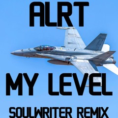 ALRT - My Level (Soulwriter Remix 2020)
