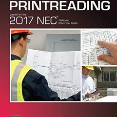 [GET] KINDLE PDF EBOOK EPUB Printreading Based on the 2017 NEC® by  David L. Hittinge