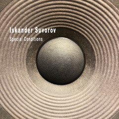 03_Iskander Suvorov - Special Conditions