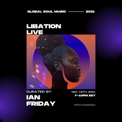 Libation Live with Ian Friday 12-19-21