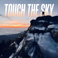 Touch The Sky
