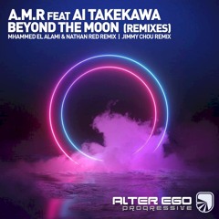 Beyond The Moon (Mhammed El Alami & Nathan Red Remix) [feat. Ai Takekawa]