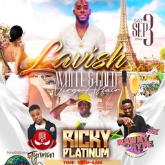 LAVISH (CHICAGO) 9/3/22 Ricky Platinum LIVE