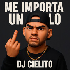 Me Importa Un C*lo