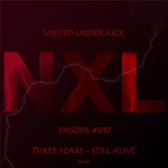 NXL - United Under Kick - Three Years - Still Alive - 2209