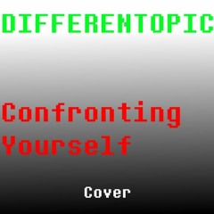 Differentopic - Confronting Yourself (Cover)