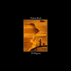 Naima Bock - 30 Degrees