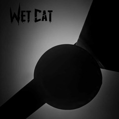 Wet Cat-Live This Search 2021 (new version)!!!