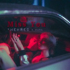 Miss you