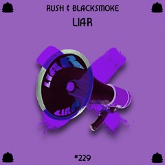 RUSH & Blacksmoke - Liar