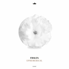 Fralen - Ephemerical (Original mix)