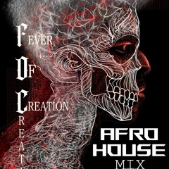 Afro House Mix N.2 - FeverofCreation