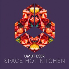 Umut Eser - Space Hot Kitchen (Extended Mix)