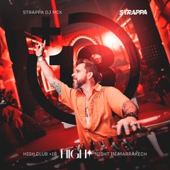 High Club +18 Night In Marrakech (Strappa Dj Mix) [Tribal House - Circuit Party]