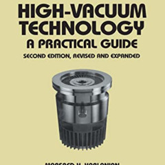 [View] EPUB 💞 High-Vacuum Technology: A Practical Guide, Second Edition (Mechanical