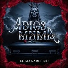 Adios Mama - El Makabelico - DEL Records 2025