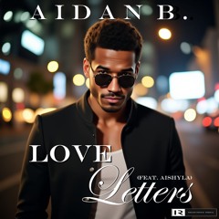 Love Letters (feat Aishyla)