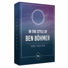 PML - Ben Böhmer Sound Pack - Sunset Vibes (Educational Ableton Project Files, Samples, Presets)