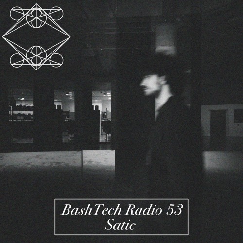 BashTech Radio 53 Satic Guest Mix
