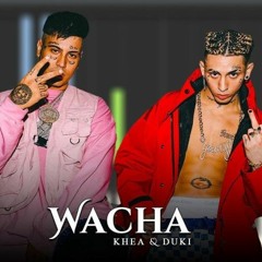WACHA - KHEA - DUKI - GUIDO DJ - CHIMU DJ