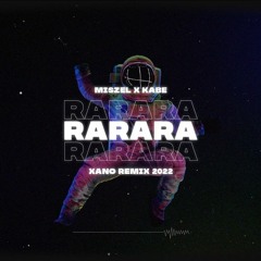 Miszel X Kabe - RARARA (DJ XANO Remix 2022)