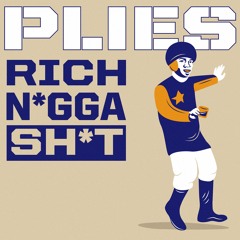 Rich Nigga Shit